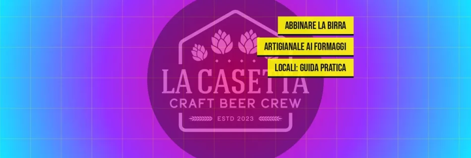 Abbinare la birra artigianale ai formaggi locali: guida pratica