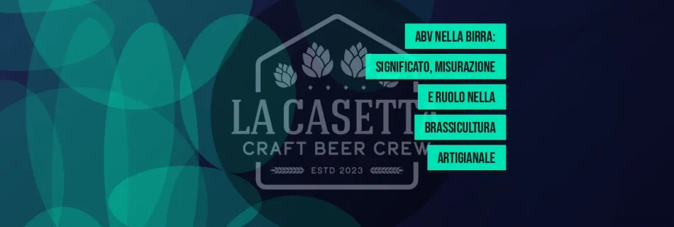 ABV nella birra: significato, misurazione e ruolo nella brassicultura artigianale