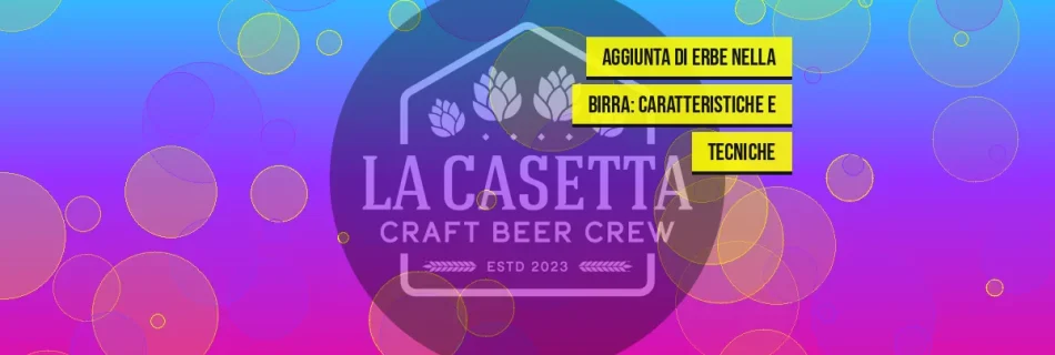 Aggiunta di Erbe nella Birra: Caratteristiche e Tecniche