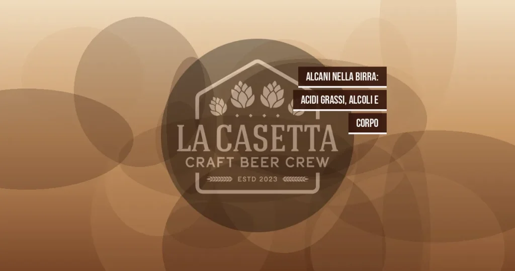 Alcani Nella Birra: Acidi Grassi, Alcoli E Corpo