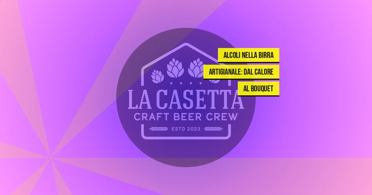 Alcoli Nella Birra Artigianale: Dal Calore Al Bouquet