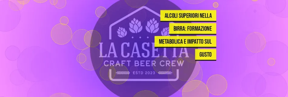 Alcoli Superiori nella Birra: Formazione Metabolica e Impatto sul Gusto