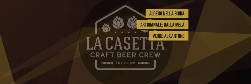 Aldeidi Nella Birra Artigianale: Dalla Mela Verde Al Cartone