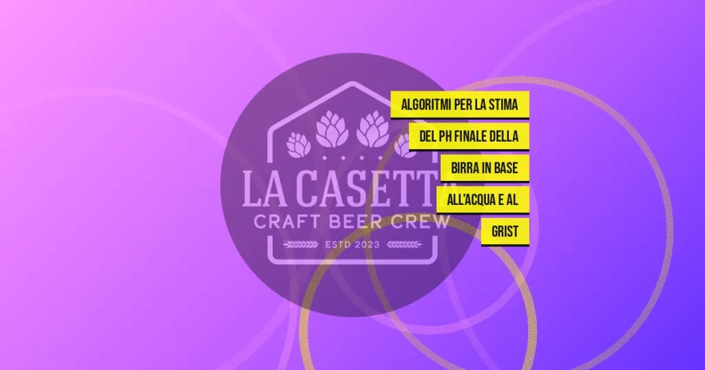 Algoritmi per la Stima del pH Finale della Birra in Base all’Acqua e al Grist