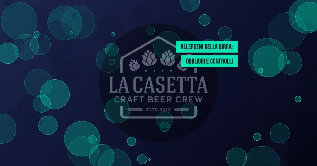 Allergeni nella Birra: Obblighi e Controlli