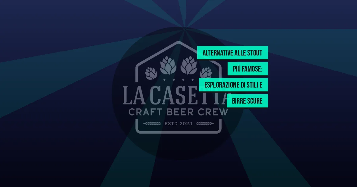 Alternative alle stout più famose: esplorazione di stili e birre scure