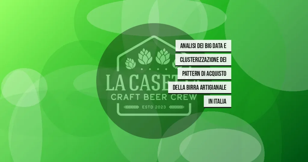 Analisi dei big data e clusterizzazione dei pattern di acquisto della birra artigianale in Italia