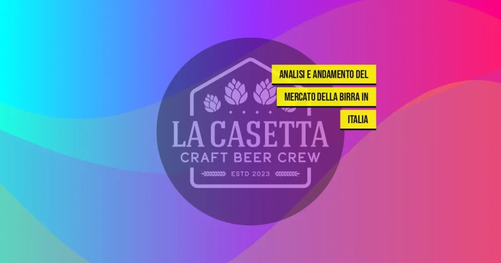Analisi e andamento del mercato della birra in Italia