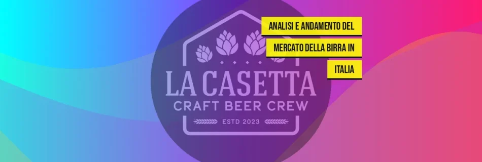 Analisi e andamento del mercato della birra in Italia