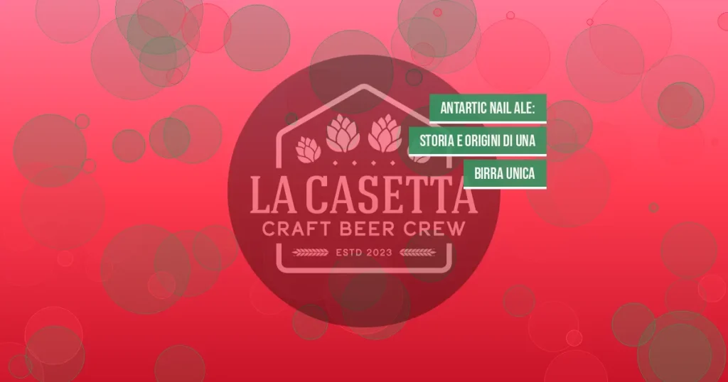 Antartic Nail Ale: storia e origini di una birra unica
