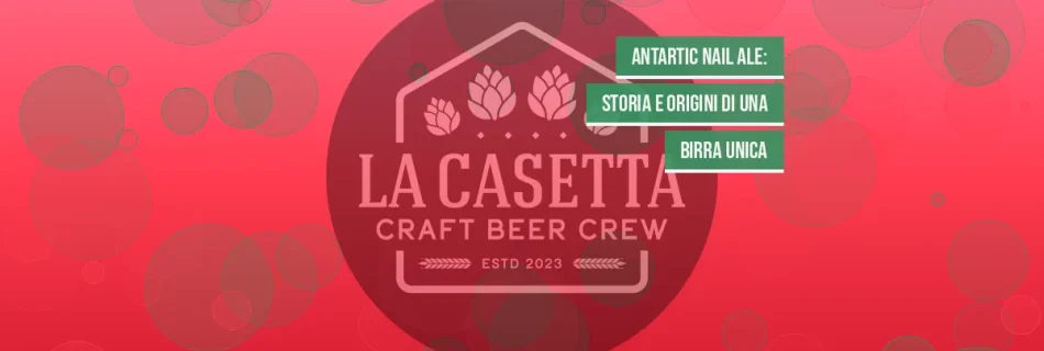 Antartic Nail Ale: storia e origini di una birra unica