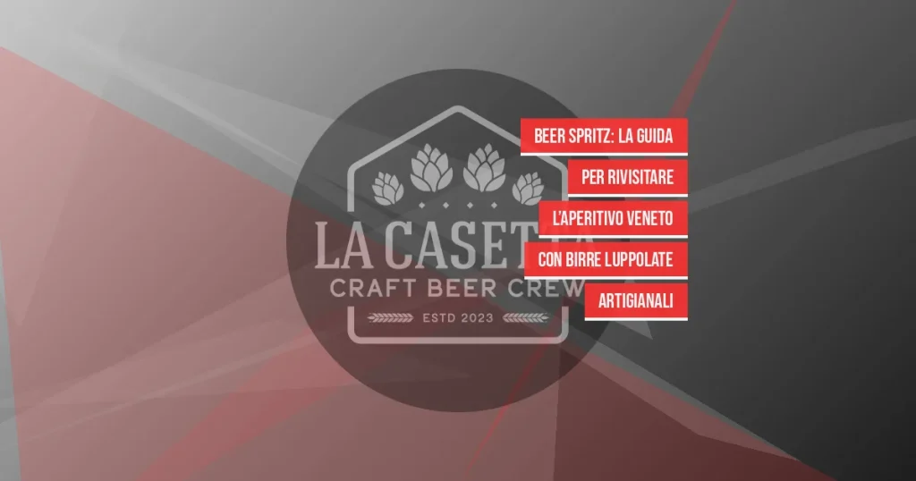 Beer Spritz: la guida per rivisitare l’aperitivo veneto con birre luppolate artigianali