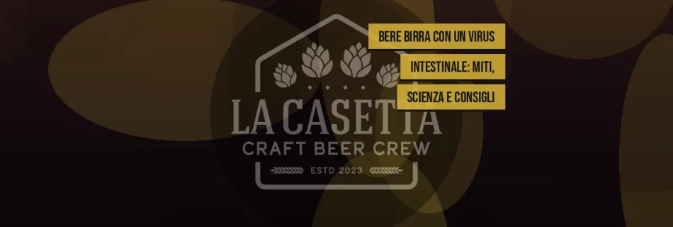 Bere Birra con un Virus Intestinale: Miti, Scienza e Consigli