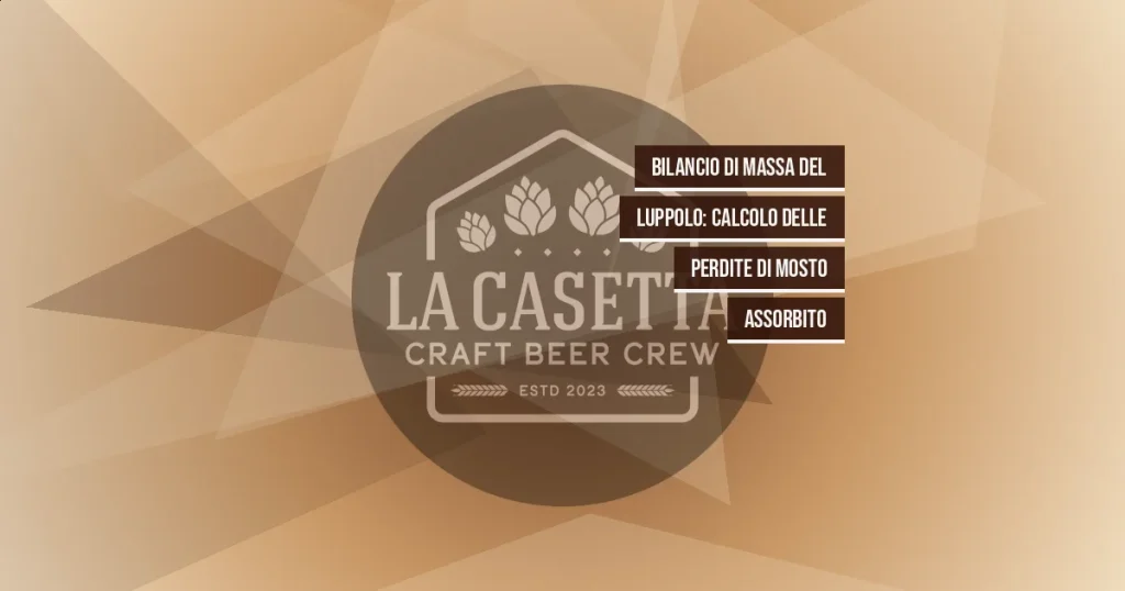 Bilancio di Massa del Luppolo: Calcolo delle Perdite di Mosto Assorbito