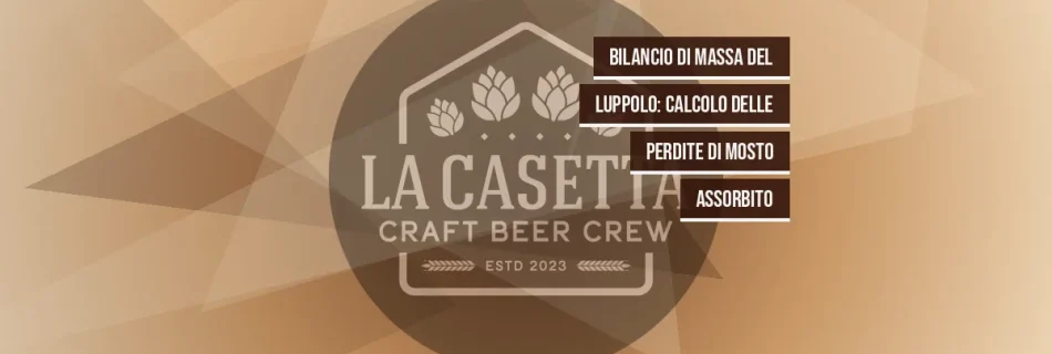 Bilancio di Massa del Luppolo: Calcolo delle Perdite di Mosto Assorbito