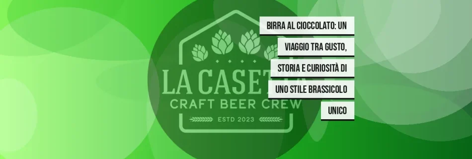 Birra al cioccolato: un viaggio tra gusto, storia e curiosità di uno stile brassicolo unico