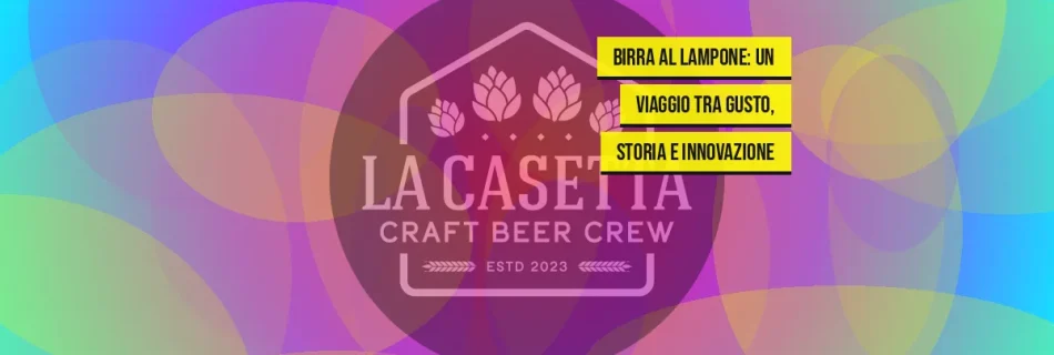Birra al lampone: un viaggio tra gusto, storia e innovazione