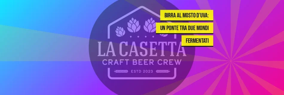 Birra al mosto d’uva: un ponte tra due mondi fermentati