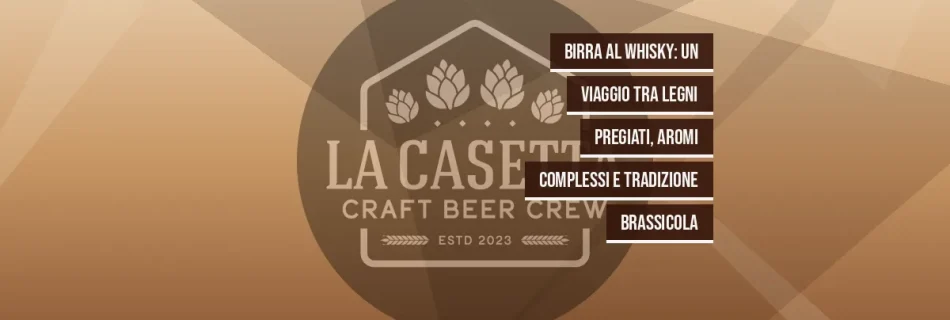 Birra al Whisky: un viaggio tra legni pregiati, aromi complessi e tradizione brassicola