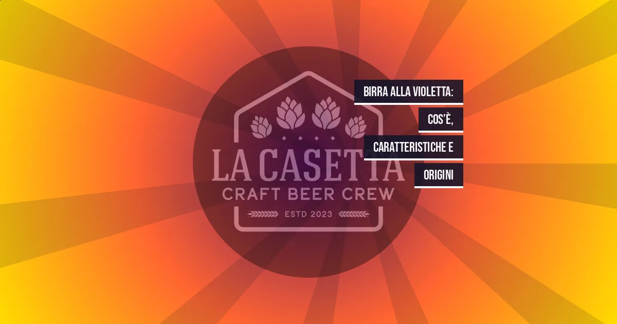 Birra alla Violetta: Cos’è, Caratteristiche e Origini