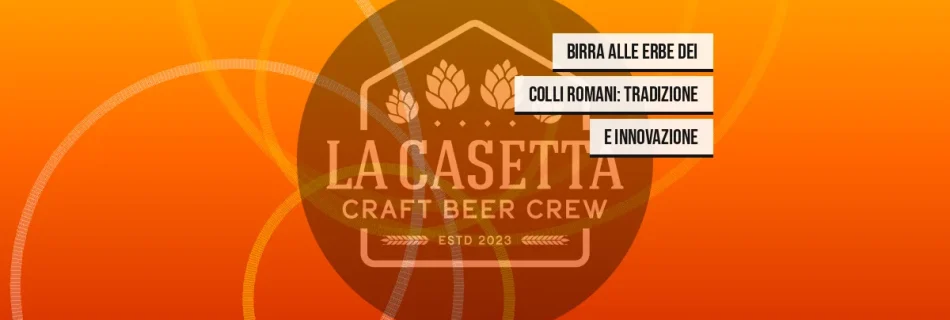 Birra Alle Erbe Dei Colli Romani: Tradizione E Innovazione