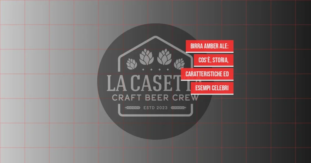 Birra Amber Ale: cos’è, storia, caratteristiche ed esempi celebri