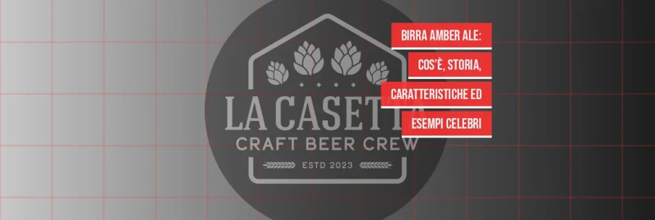 Birra Amber Ale: cos’è, storia, caratteristiche ed esempi celebri