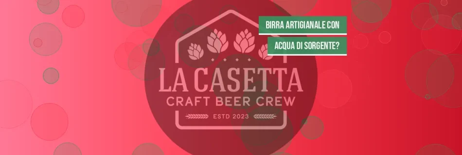 Birra artigianale con acqua di sorgente?