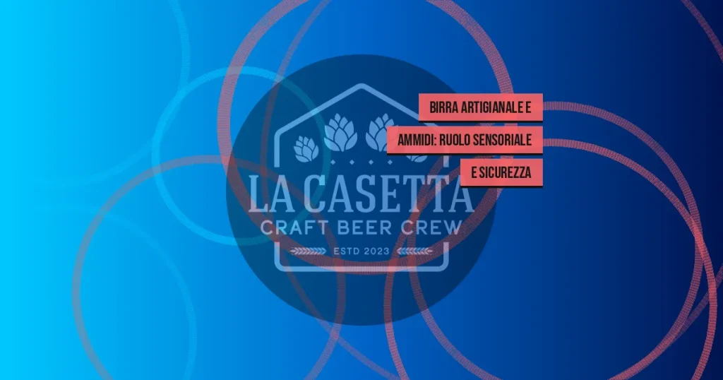 Birra Artigianale e Ammidi: Ruolo Sensoriale e Sicurezza
