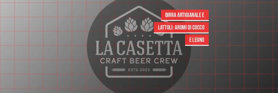 Birra Artigianale e Lattoli: Aromi di Cocco e Legno