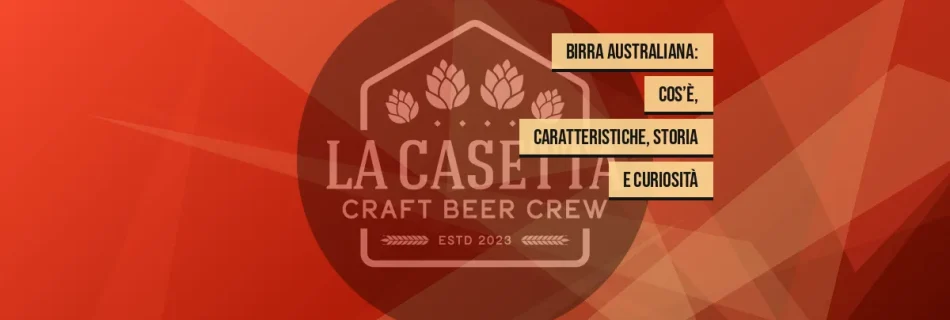 Birra Australiana: cos’è, caratteristiche, storia e curiosità
