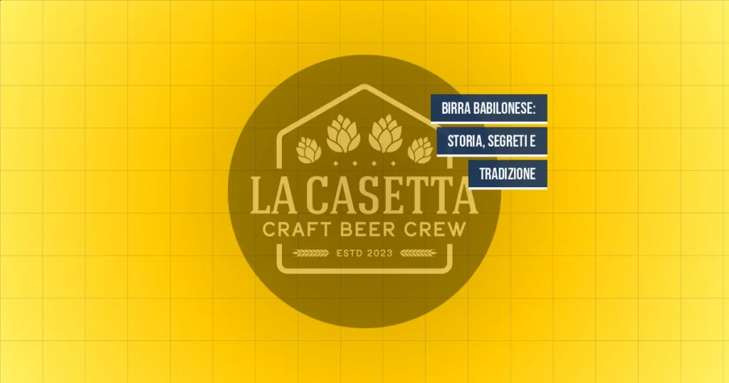 Birra Babilonese: Storia, Segreti e Tradizione