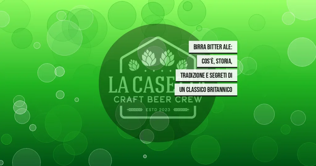 Birra Bitter Ale: cos’è, storia, tradizione e segreti di un classico britannico