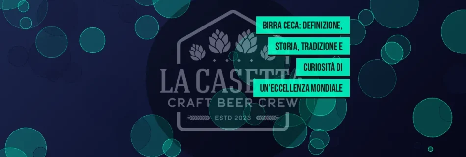 Birra Ceca: definizione, storia, tradizione e curiosità di un’eccellenza mondiale