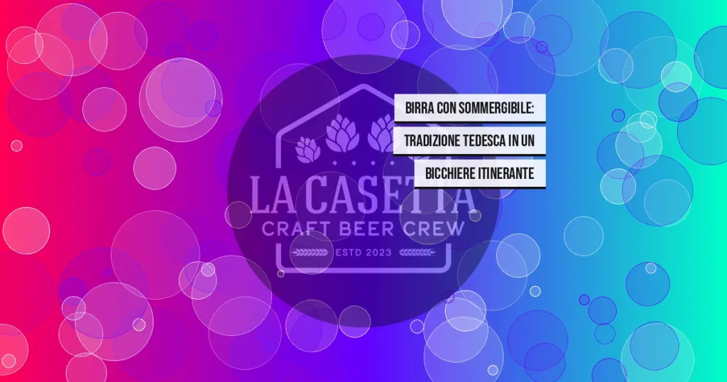 Birra con Sommergibile: Tradizione Tedesca in un Bicchiere Itinerante
