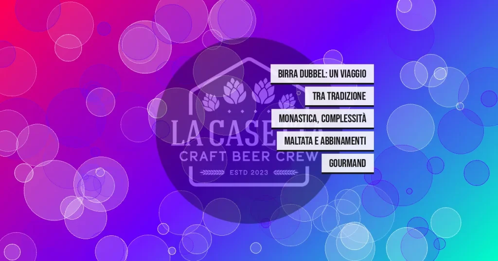Birra Dubbel: un viaggio tra tradizione monastica, complessità maltata e abbinamenti gourmand
