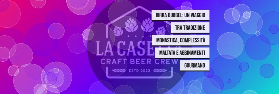 Birra Dubbel: un viaggio tra tradizione monastica, complessità maltata e abbinamenti gourmand