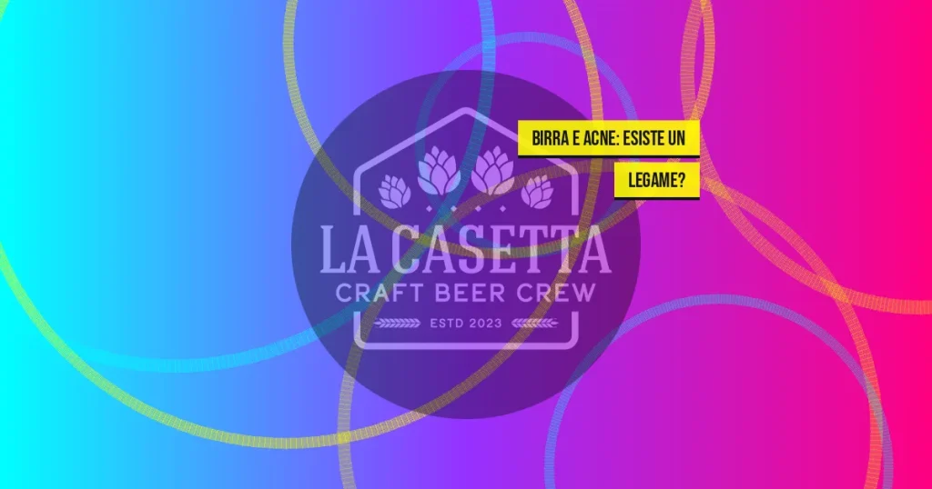 Birra e Acne: Esiste un Legame?