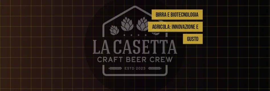 Birra e Biotecnologia Agricola: Innovazione e Gusto