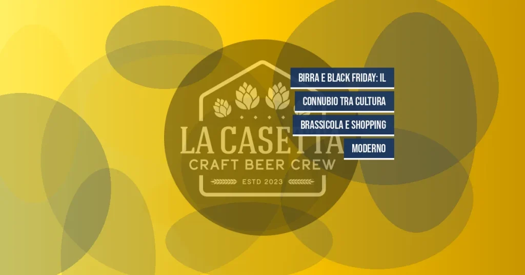 Birra e Black Friday: il connubio tra cultura brassicola e shopping moderno