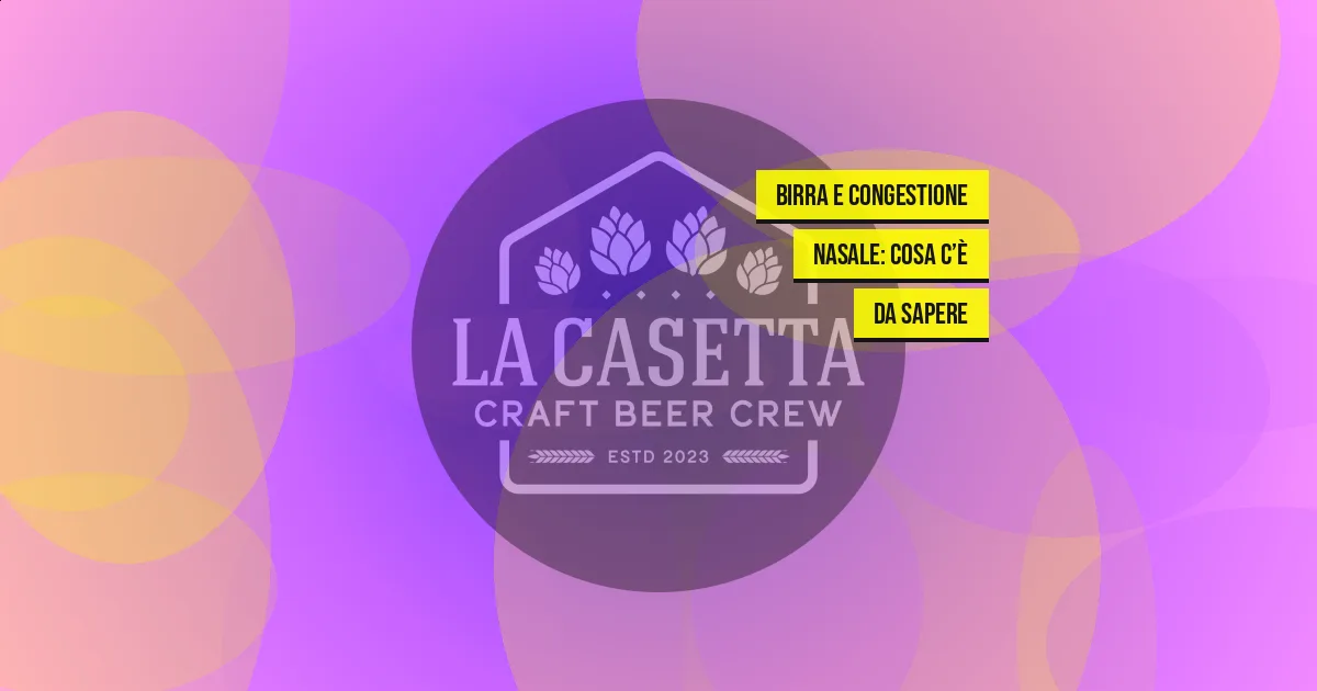 Birra e congestione nasale: cosa c’è da sapere