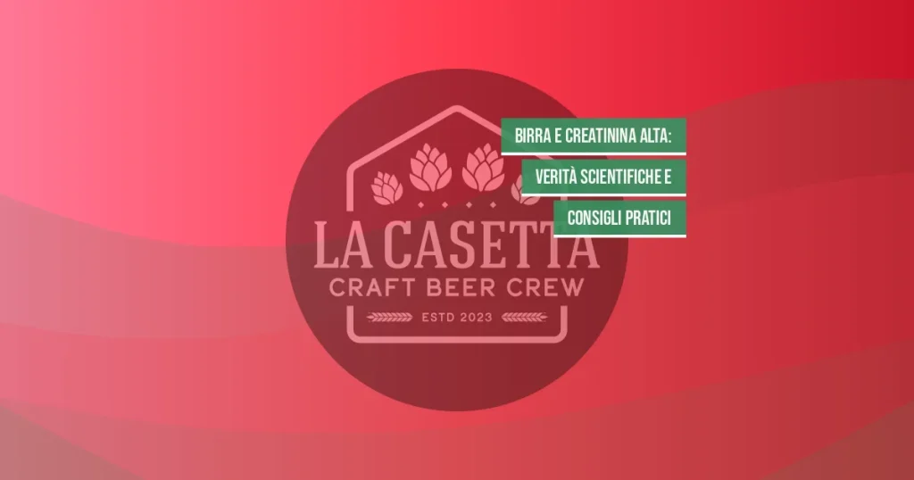 Birra e Creatinina Alta: Verità Scientifiche e Consigli Pratici