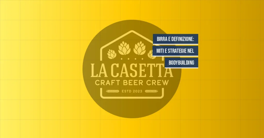 Birra e Definizione: Miti e Strategie nel Bodybuilding