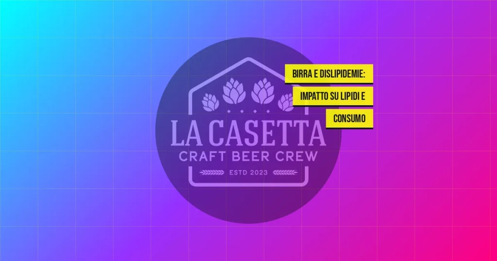 Birra e Dislipidemie: Impatto su Lipidi e Consumo