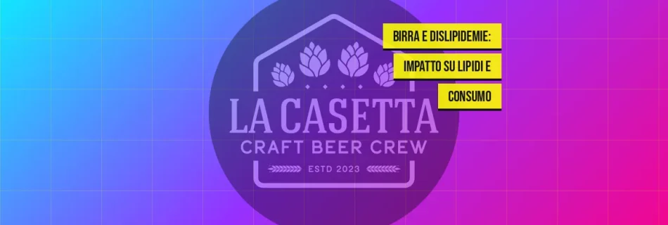 Birra e Dislipidemie: Impatto su Lipidi e Consumo
