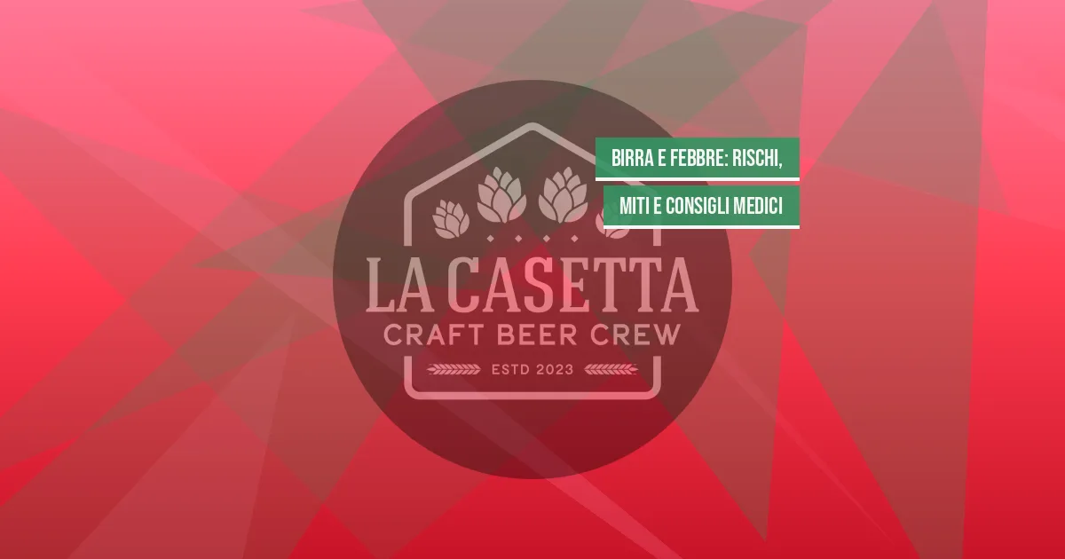 Birra e Febbre: Rischi, Miti e Consigli Medici