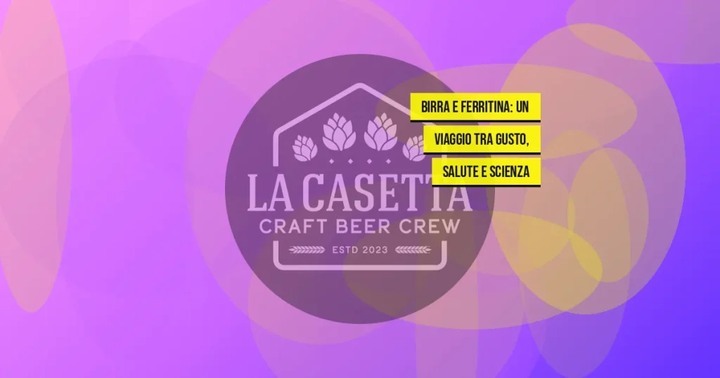 Birra e Ferritina: un Viaggio tra Gusto, Salute e Scienza
