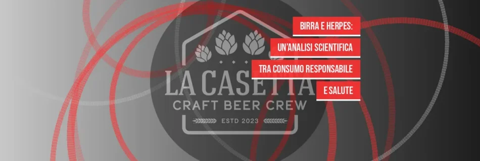 Birra e Herpes: un’Analisi Scientifica tra Consumo Responsabile e Salute