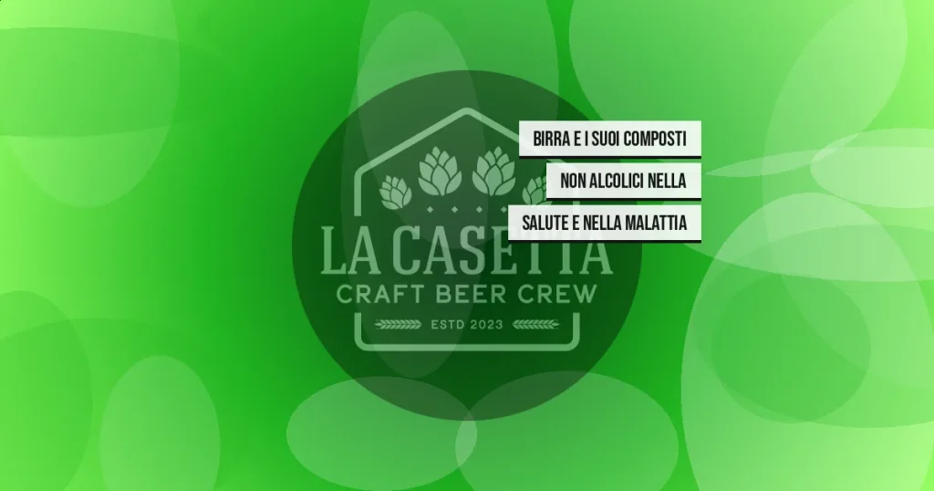Birra e i suoi composti non alcolici nella salute e nella malattia
