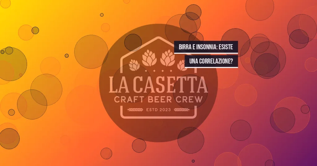 Birra e insonnia: esiste una correlazione?